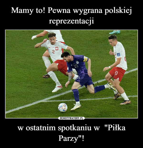 Mamy to! Pewna wygrana polskiej reprezentacji w ostatnim spotkaniu w  "Piłka Parzy"!