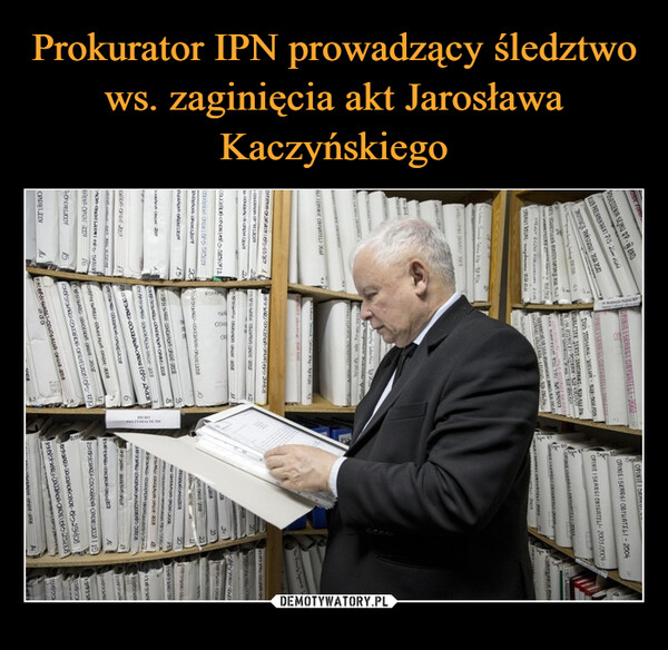 Prokurator IPN prowadzący śledztwo ws. zaginięcia akt Jarosława Kaczyńskiego
