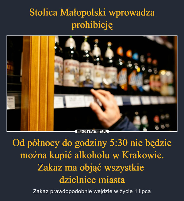 Od północy do godziny 5:30 nie będzie można kupić alkoholu w Krakowie. Zakaz ma objąć wszystkie dzielnice miasta – Zakaz prawdopodobnie wejdzie w życie 1 lipca 1