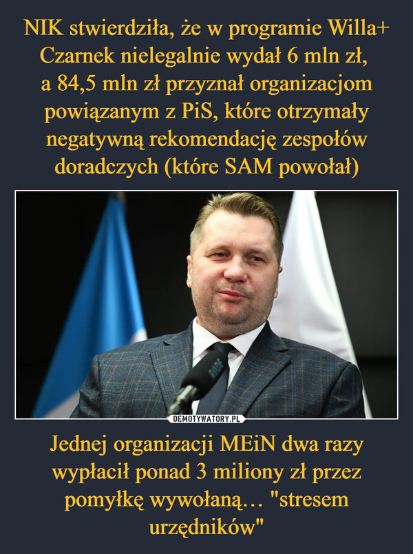 Jednej organizacji MEiN dwa razy wypłacił ponad 3 miliony zł przez pomyłkę wywołaną… "stresem urzędników" –  