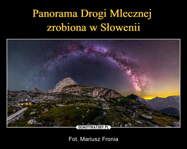 Panorama Drogi Mlecznej 
zrobiona w Słowenii