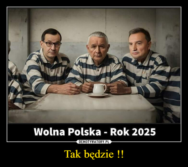 Tak będzie !! –  Wolna Polska - Rok 2025