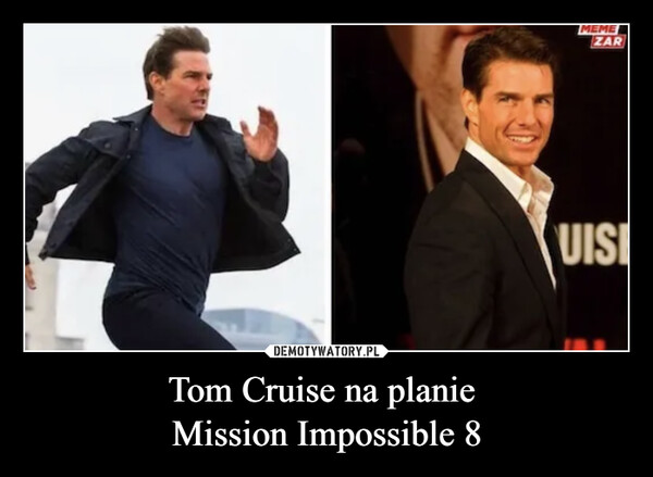 Tom Cruise na planie Mission Impossible 8 –  MEMEZARUISI