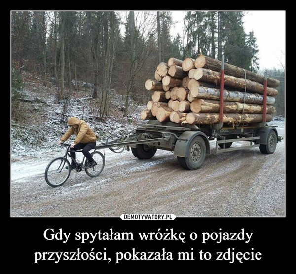 Gdy spytałam wróżkę o pojazdy przyszłości, pokazała mi to zdjęcie –  KOGEL